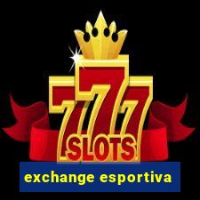 exchange esportiva